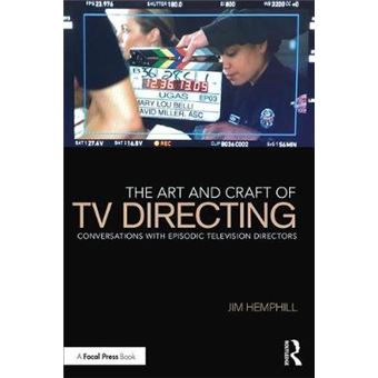 The Art And Craft Of Tv Directing Conversations With Episodic Television Directors - 1