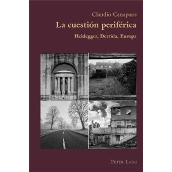La Cuestin Perifrica Heidegger, Derrida, Europa 85 Hispanic Studies Culture And Ideas - 1