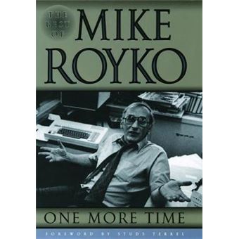 One More Time - The Best Of Mike Royko - 1