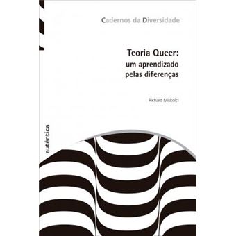 Teoria Queer. Um Aprendizado Pelas Diferenças - 1