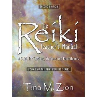 The Reiki Teacher'S Manual  Second Edition A Guide For Teachers, Students, And Practitioners Reiki Healing - 1