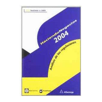 Haciendo negocios 2004: analisis de las regulacion - 1