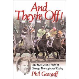 And They're Off! : My Years as the Voice of Thoroughbred Racing - 1