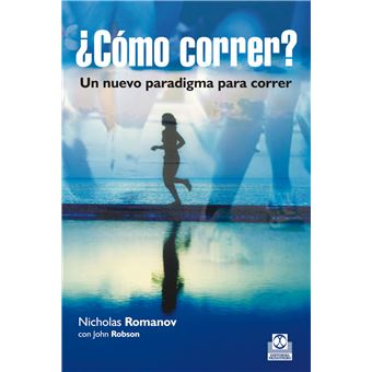 Cómo Correr? Un Nuevo Paradigma Para Correr - 1