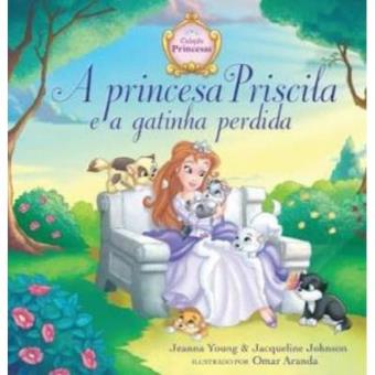 A Princesa Priscila E A Gatinha Perdida - 1