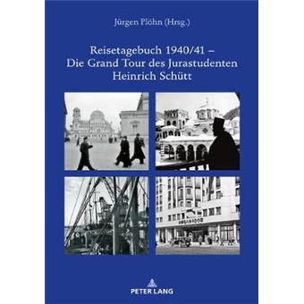 Reisetagebuch 194041  Die Grand Tour Des Jurastudenten Heinrich Schtt In 80 Tagen Von Berlin Via Rom Zum Bosporus Und Zurck - 1
