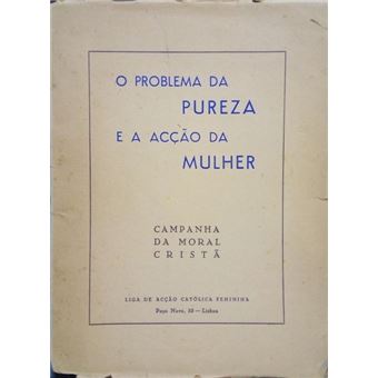 O problema da pureza e a acção da mulher. - 1