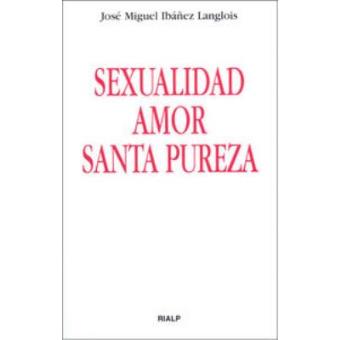 Sexualidad, Amor, Santa Pureza - 1