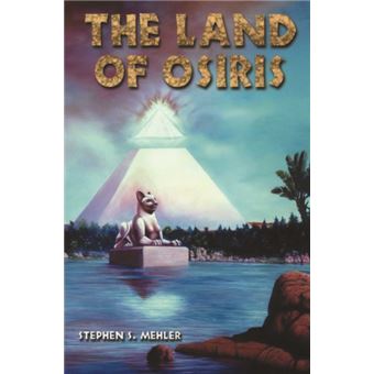 The Land Of Osiris By Mehler Stephen S - 1