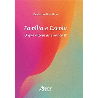 Família E Escola: O Que Dizem As Crianças? - 1
