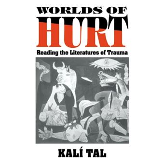 Worlds of Hurt - Reading the Literatures of Trauma - Paperback - 1995 - 1