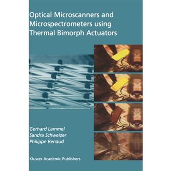 Optical Microscanners and Microspectrometers Using Thermal Bimorph Actuators - Hardback - 2002 - 1