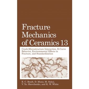 Fracture Mechanics of Ceramics - Crack-microstructure Interaction, R-curve Behavior, Environmental Effects in Fracture, and Standardization - Hardback - 2002 - 1