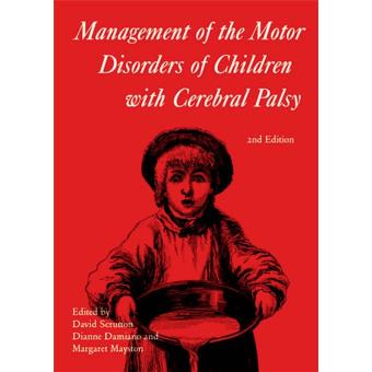 Management of the Motor Disorders of Children with Cerebral Palsy - Hardback - 2007 - 1