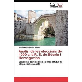 Analisi de Les Eleccions de 1990 a la R. S. de Bosnia I Hercegovina - Paperback / softback - 2012