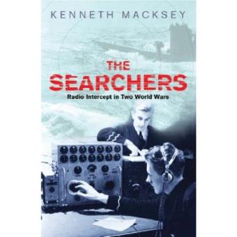 The Searchers: Radio Intercept in Two World Wars: How Radio Interception Changed the Course of Both World Wars (Cassell Military Paperbacks) - 1
