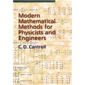Modern Mathematical Methods For Physicists And Engineers - 1