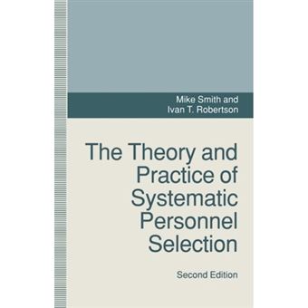 The Theory and Practice of Systematic Personnel Selection - Paperback - 1993 - 1