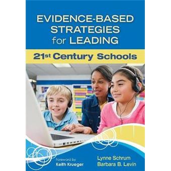 Evidence-Based Strategies for Leading 21st Century Schools - Paperback - 2012 - 1