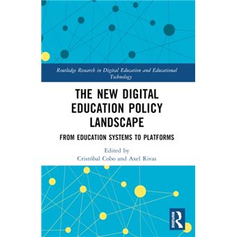 The New Digital Education Policy Landscape From Education Systems to Platforms - 1