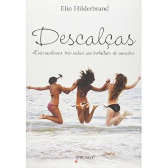 Descalças - Três Mulheres , Três Vidas , Um Turbilhão De Emoções - 1