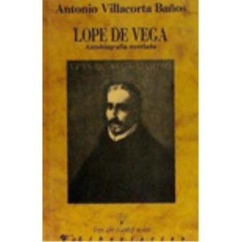 Lope de Vega: autobiografía novelada - 1