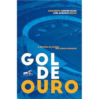 Gol De Ouro A História Do Futebol Nos Jogos Olímpicos - 1