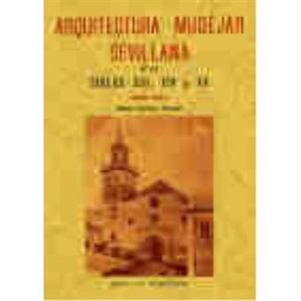 Arquitectura Mudéjar Sevillana En Los Siglos Xiii, Xiv, Xv - Angulo Íñiguez, Diego - 1