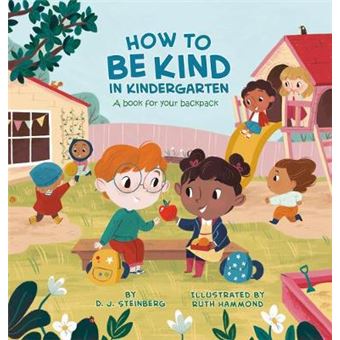 How to Be Kind in Kindergarten A Book for Your Backpack - 1