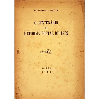 O centenário da reforma postal de 1852 - 1
