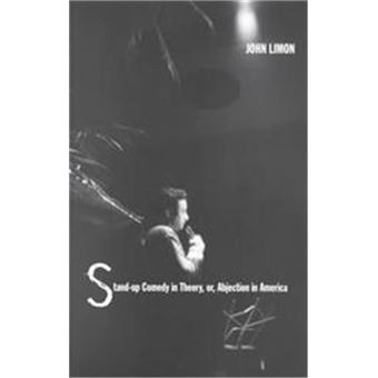 Stand-Up Comedy In Theory, Or, Abjection In America - 1