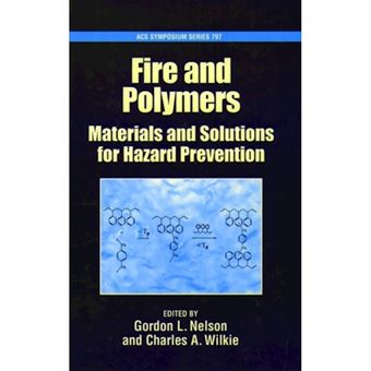 Fire and Polymers - Materials and Solutions for Hazard Prevention - Hardback - 2001 - 1