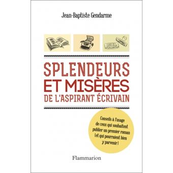 Splendeurs et misères de l'aspirant écrivain - 1