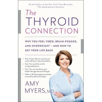 The Thyroid Connection: Why You Feel Tired, Brain-Fogged, and Overweight -- And How to Get Your Life Back - 1