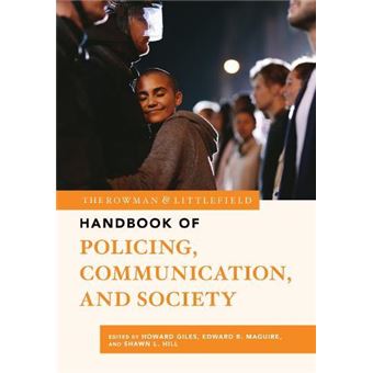 The Rowman  Littlefield Handbook Of Policing Communication And Society By Rowman & Littlefield - 1