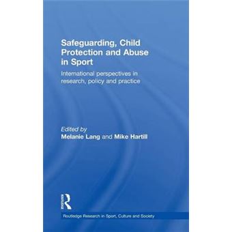 Safeguarding, Child Protection and Abuse in Sport - International Perspectives in Research, Policy and Practice - Hardback - 2014 - 1
