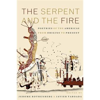 The Serpent and the Fire: Poetries of the Americas from Origins to Present - 1