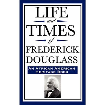 Life and Times of Frederick Douglass (an African American Heritage Book) - Hardback - 2008 - 1