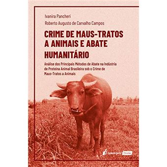 Crime De Maus-Tratos A Animais E Abate Humanitário - 1