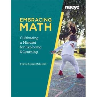 Embracing Math Cultivating a Mindset for Exploring and Learning - 1