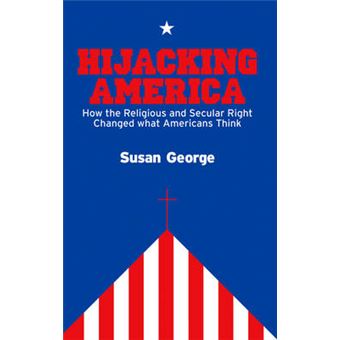 Hijacking America - How the Secular and Religious Right Changed What Americans Think - Paperback - 2008 - 1