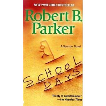 School Days: A Spenser Novel - 1