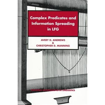 Complex Predicates and Information Spreading in LFG - Paperback - 1999 - 1
