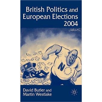 British Politics and European Elections 2004 - Hardback - 2005 - 1