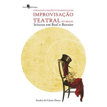 Linhagens e Noções Fundamentais de Improvisação Teatral no Brasil - 1