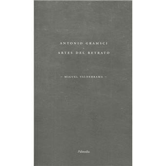 Antonio Gramsci. Artes Del Retrato - 1