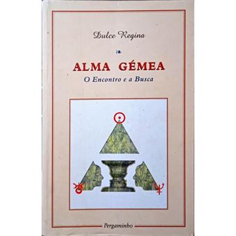 Alma gémea: o encontro e a busca. [1.ª edição] - 1