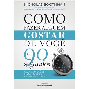 Como Fazer Alguem Gostar De Você Em 90 Segundos - 1