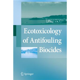 Ecotoxicology of Antifouling Biocides - Hardback - 2008 - 1