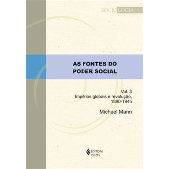 As fontes do poder social - Vol. 3: impérios globais e revolução, 1890-1945 - 1